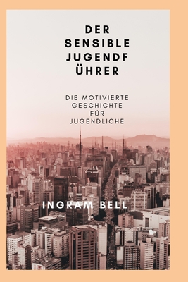 Der Sensible Jugendführer [German] B09VGXDC27 Book Cover