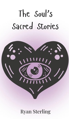 The Soul's Sacred Stories 3690810612 Book Cover