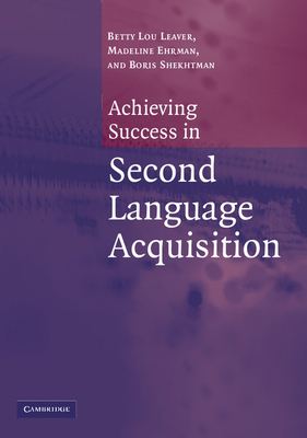 Achieving Success in Second Language Acquisition 052154663X Book Cover