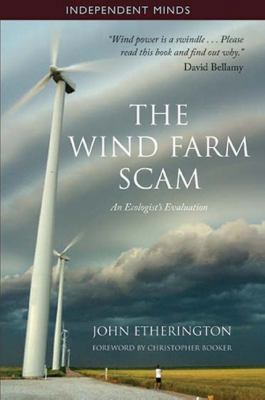 The Wind Farm Scam 1905299834 Book Cover