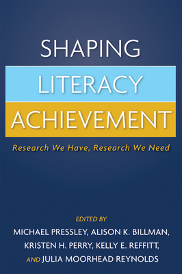 Shaping Literacy Achievement: Research We Have,... 1593854099 Book Cover