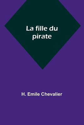 La fille du pirate [French] 9357394680 Book Cover