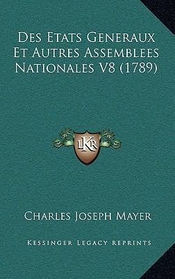 Des Etats Generaux Et Autres Assemblees Nationa... [French] 1165459086 Book Cover