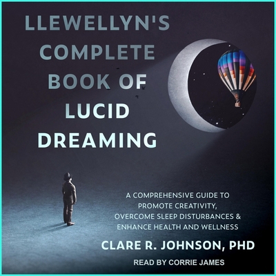 Llewellyn's Complete Book of Lucid Dreaming Lib... B08ZBFFBDN Book Cover