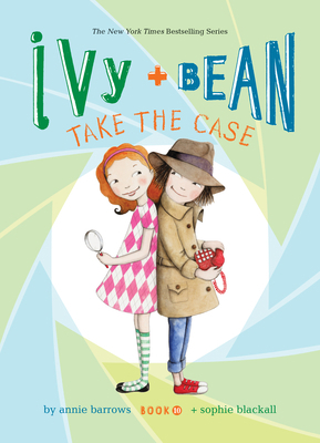 Ivy and Bean Take the Case: #10 1532144865 Book Cover