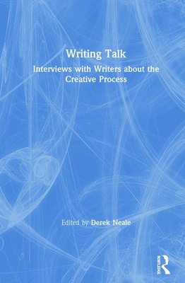 Writing Talk: Interviews with Writers about the... 1138320293 Book Cover