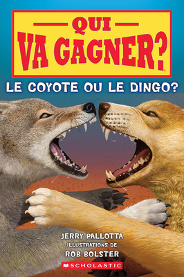 Qui Va Gagner? Le Coyote Ou Le Dingo? [French] 1039702929 Book Cover