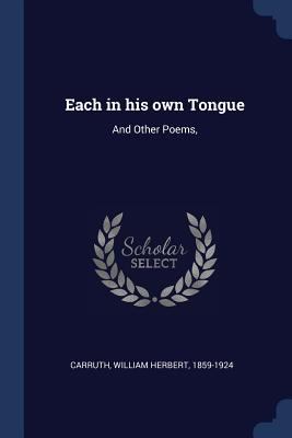 Each in his own Tongue: And Other Poems, 1376983087 Book Cover