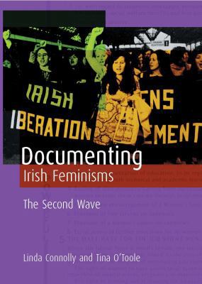 Documenting Irish Feminisms: The Second Wave 0953429350 Book Cover