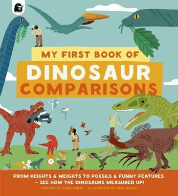 My First Book of Dinosaur Comparisons 0711260737 Book Cover