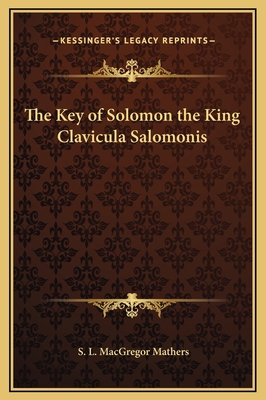 The Key of Solomon the King Clavicula Salomonis 1169266835 Book Cover