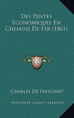 Des Pentes Economiques En Chemins De Fer (1861) [French] 1166850676 Book Cover