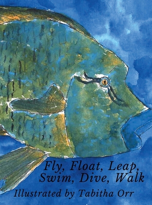 Fly, Float, Leap, Swim, Dive, Walk B0FWWRR3JT Book Cover