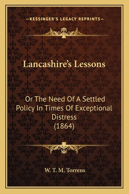 Lancashire's Lessons: Or The Need Of A Settled ... 1164873032 Book Cover