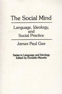 The Social Mind: Language, Ideology, and Social... 0897892496 Book Cover