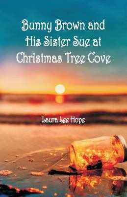 Bunny Brown and His Sister Sue at Christmas Tre... 9352973011 Book Cover