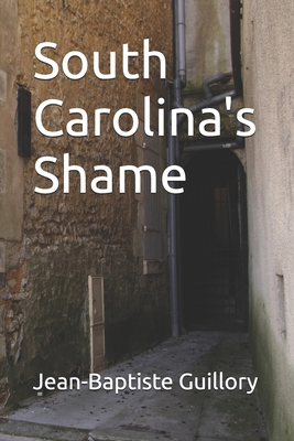 South Carolina's Shame B0DM1WZSSM Book Cover