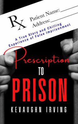 Paperback Prescription to Prison Book
