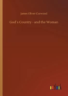 God´s Country - and the Woman 373403020X Book Cover