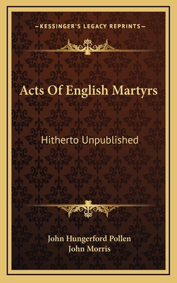 Acts of English Martyrs: Hitherto Unpublished 1163660000 Book Cover