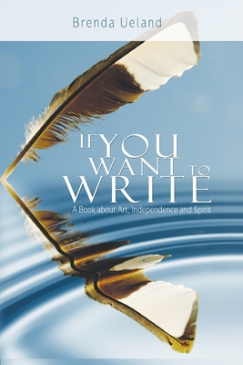 If You Want to Write: A Book about Art, Indepen... 9650060286 Book Cover