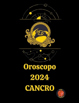 Oroscopo 2024 Cancro [Italian] B0CLNPPVKR Book Cover
