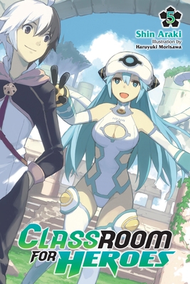 Classroom for Heroes, Vol. 5 1975378768 Book Cover