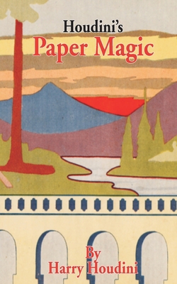 Houdini's Paper Magic 1589632931 Book Cover
