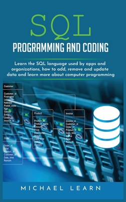sql programming and coding: Learn the SQL Langu... 1801329087 Book Cover