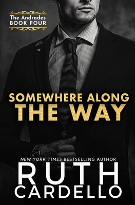 Somewhere Along the Way (The Andrades Book Four) 1511539666 Book Cover
