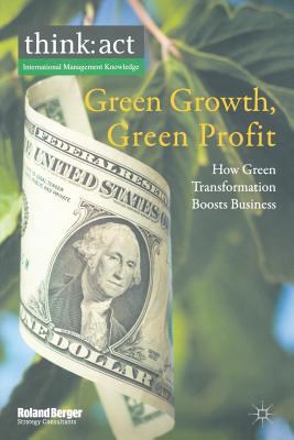 Green Growth, Green Profit: How Green Transform... 1349330566 Book Cover