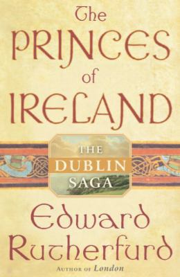 The Princes of Ireland: The Dublin Saga 0385659067 Book Cover