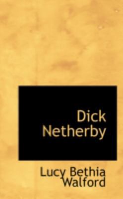 Dick Netherby 0559325142 Book Cover