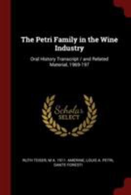 The Petri Family in the Wine Industry: Oral His... 1375918583 Book Cover