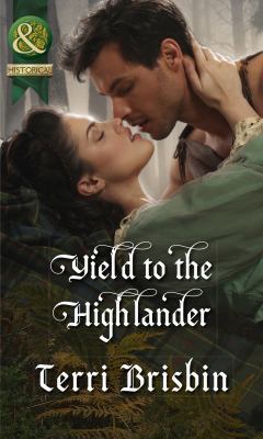 Yield to the Highlander (Mills & Boon Historical) 0263909581 Book Cover