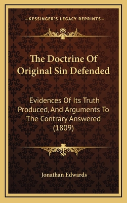 The Doctrine Of Original Sin Defended: Evidence... 1166374459 Book Cover