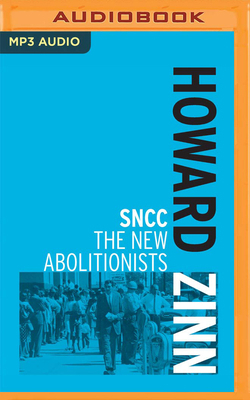 Sncc: The New Abolitionists 1713508141 Book Cover