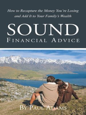Sound Financial Advice: How to Recapture the Mo... 1491710683 Book Cover