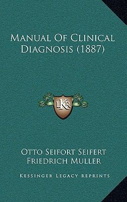 Manual of Clinical Diagnosis (1887) 1164985116 Book Cover