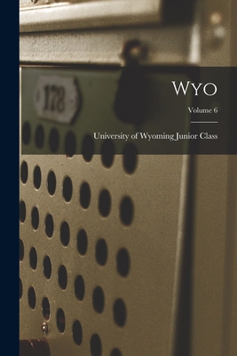 Wyo; Volume 6 1015194869 Book Cover