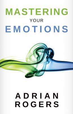 Mastering Your Emotions 0970209991 Book Cover