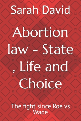 Abortion law - State, Life and Choice: The figh... B09G9Q8KZC Book Cover