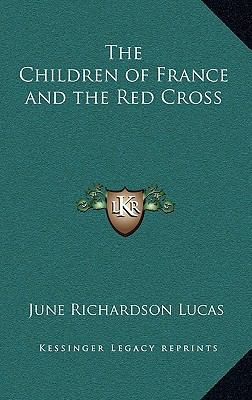 The Children of France and the Red Cross 1163377988 Book Cover