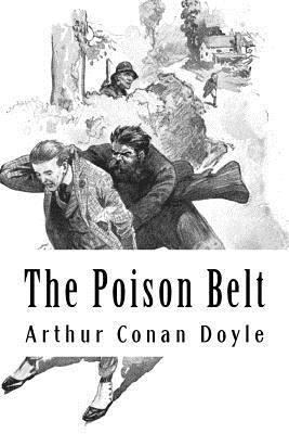 The Poison Belt: Professor Challenger #2 1986485307 Book Cover