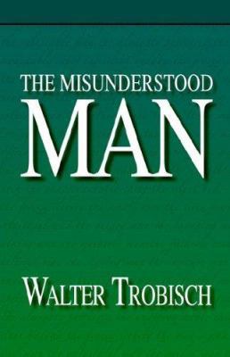 The Misunderstood Man 193147530X Book Cover