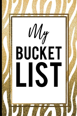 My Bucket List: Gold Zebra Skin On White Backgr... 1692879839 Book Cover