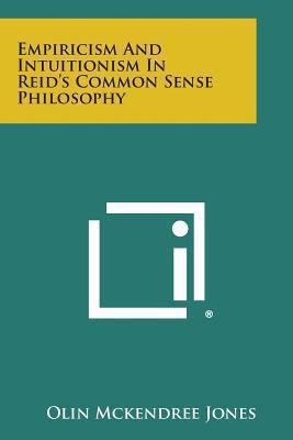 Empiricism and Intuitionism in Reid's Common Se... 1494026694 Book Cover