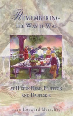 Remembering the Way It Was: At Hilton Head, Blu... 1540203808 Book Cover