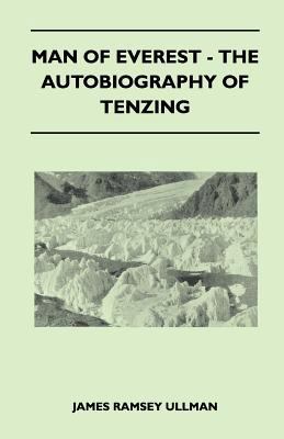 Man of Everest - The Autobiography of Tenzing 1447400283 Book Cover
