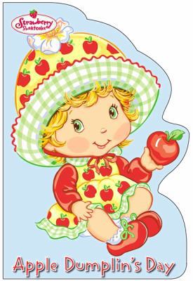 Apple Dumplin's Day (Strawberry Shortcake) B001VL4D14 Book Cover